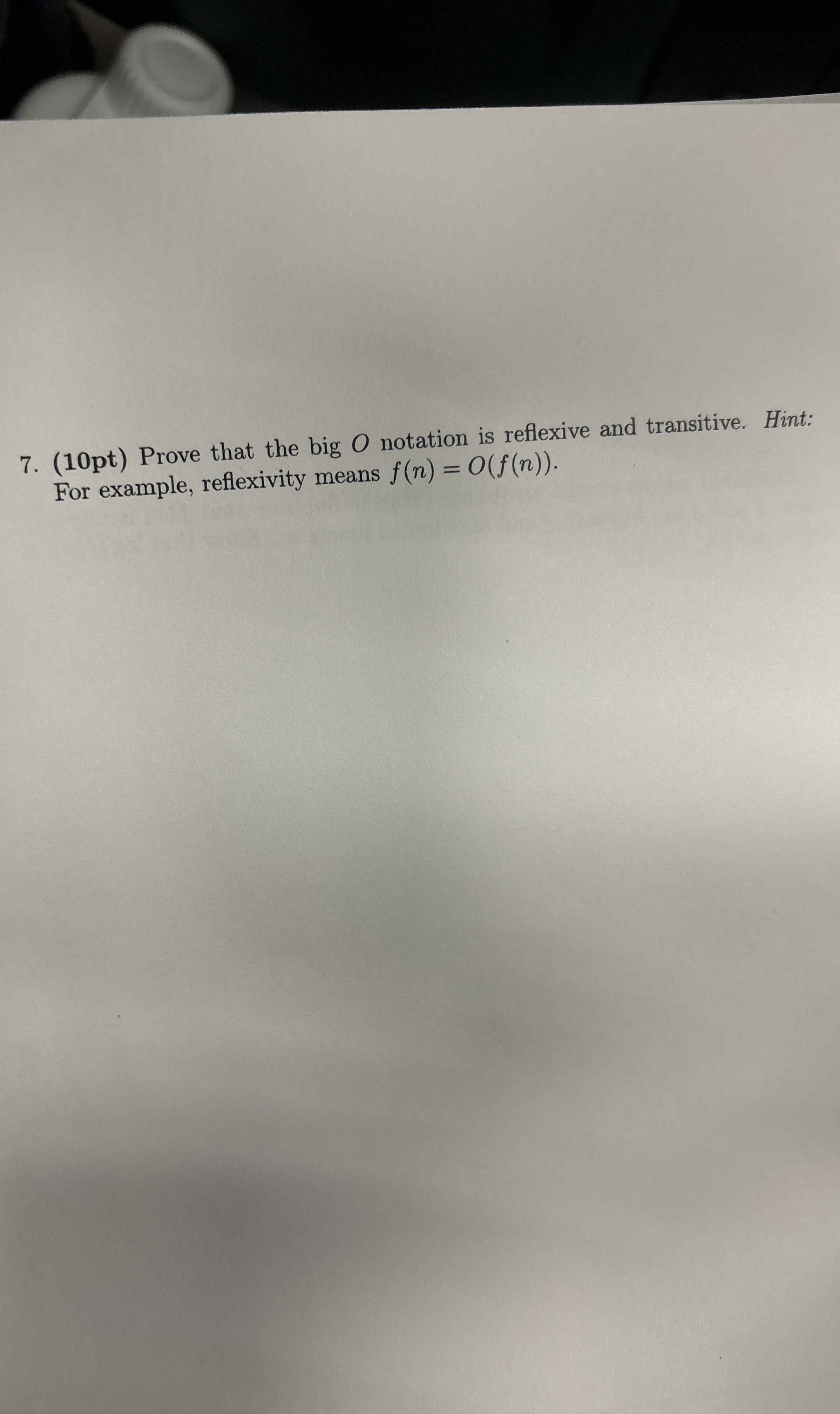 ( 1 0 pt ) Prove that the big O notation is