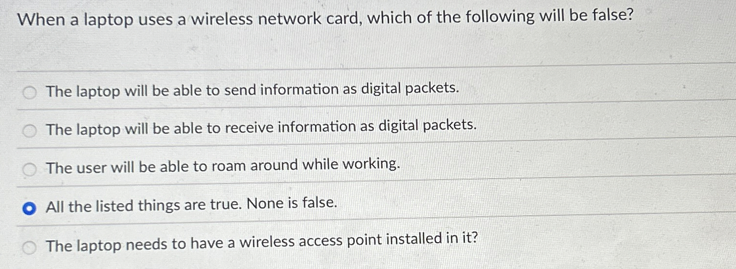 When a laptop uses a wireless network card, which