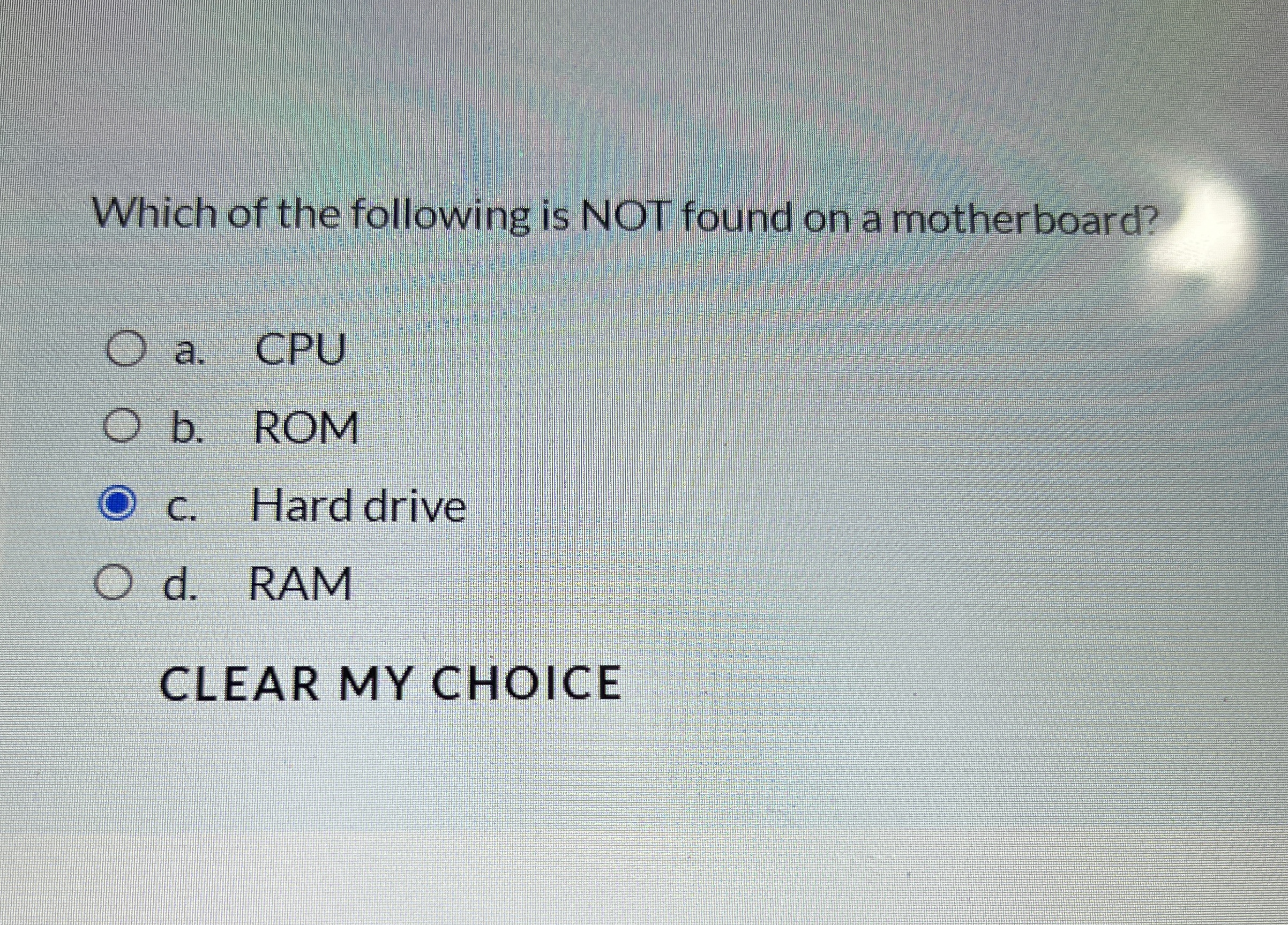 Which of the following is NOT found on a