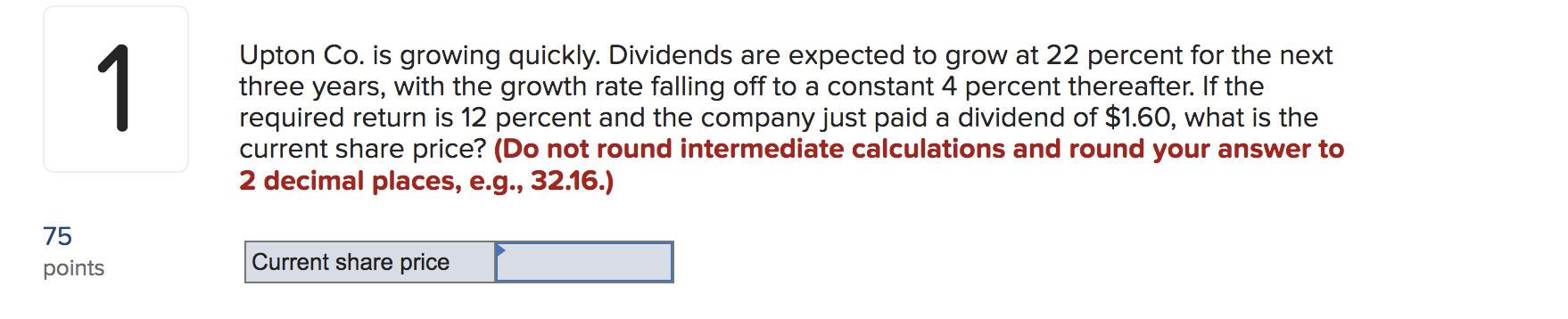 75 points Upton Co. is growing quickly. Dividends