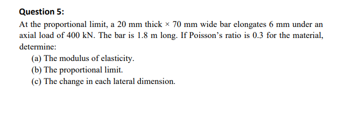 Question 5 : At the proportional limit , a 2 0 mm