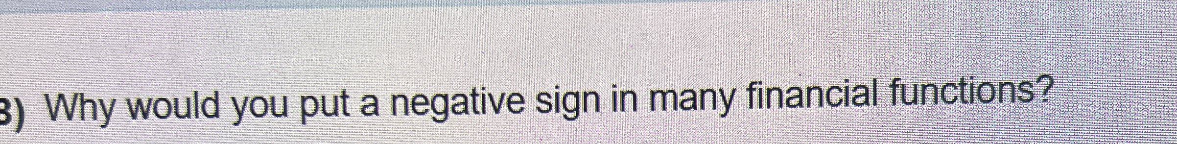 Why would you put a negative sign in many