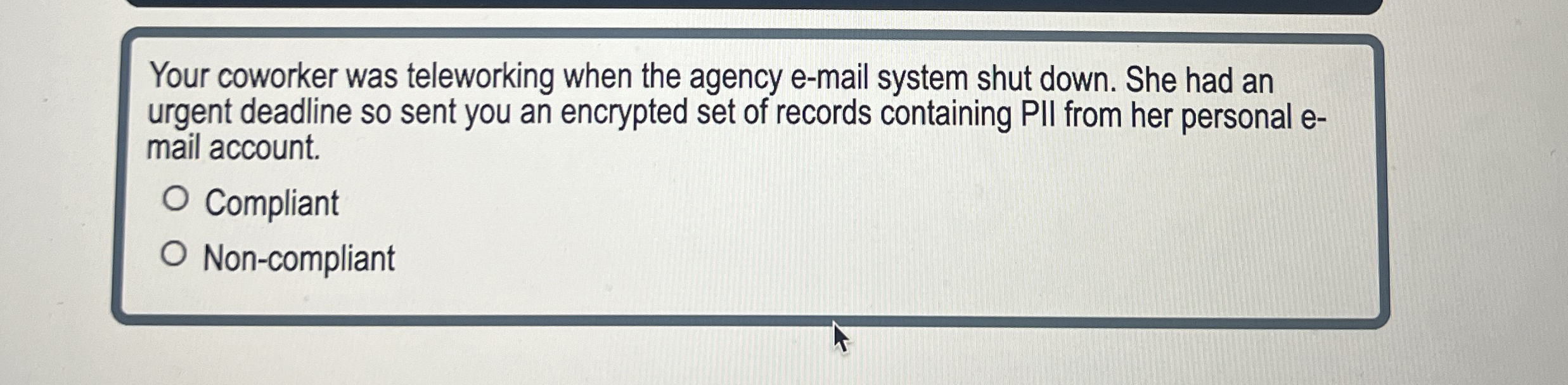 Your coworker was teleworking when the agency e -