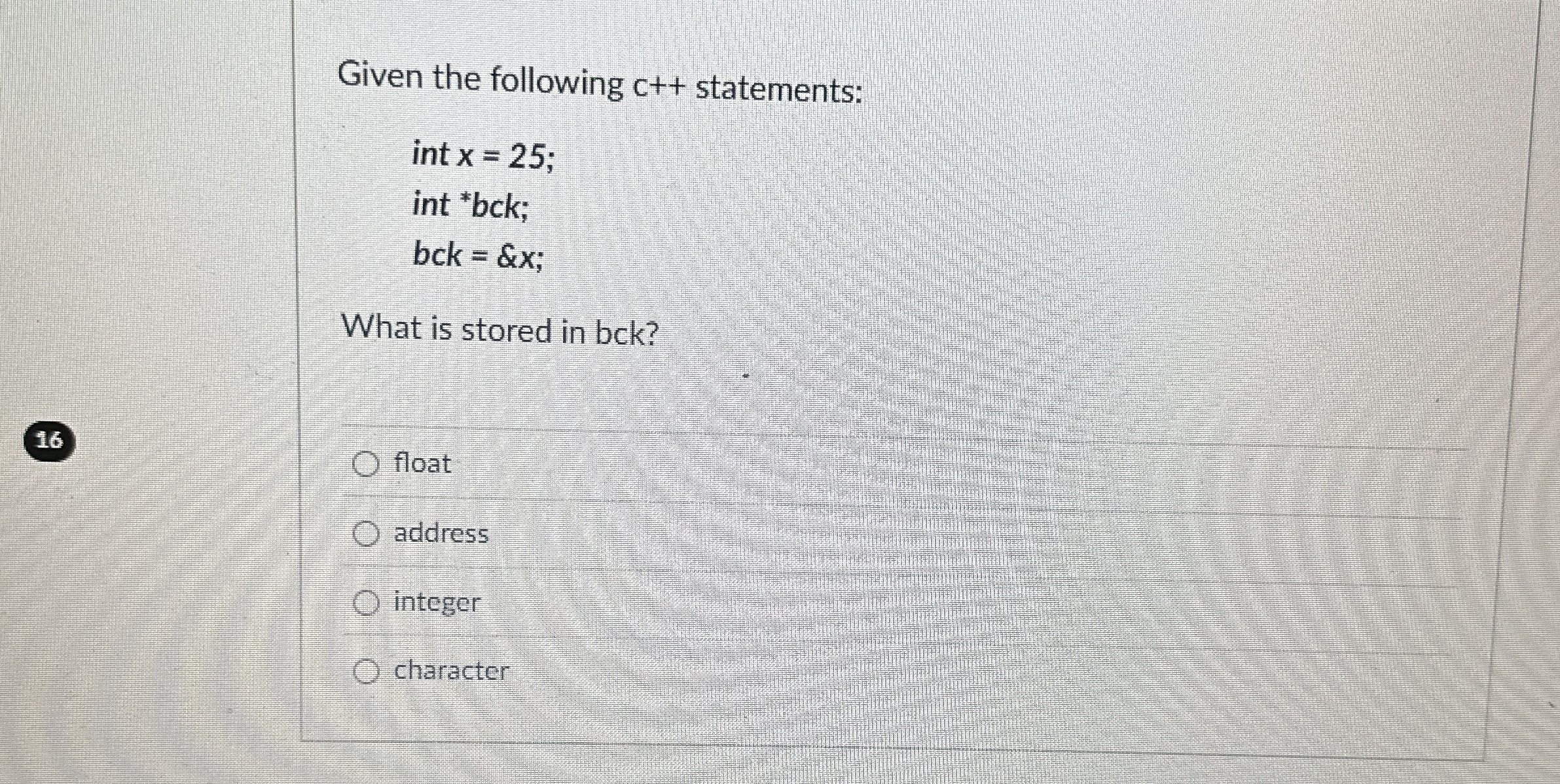 Given the following c + + statements: int x = 2 5