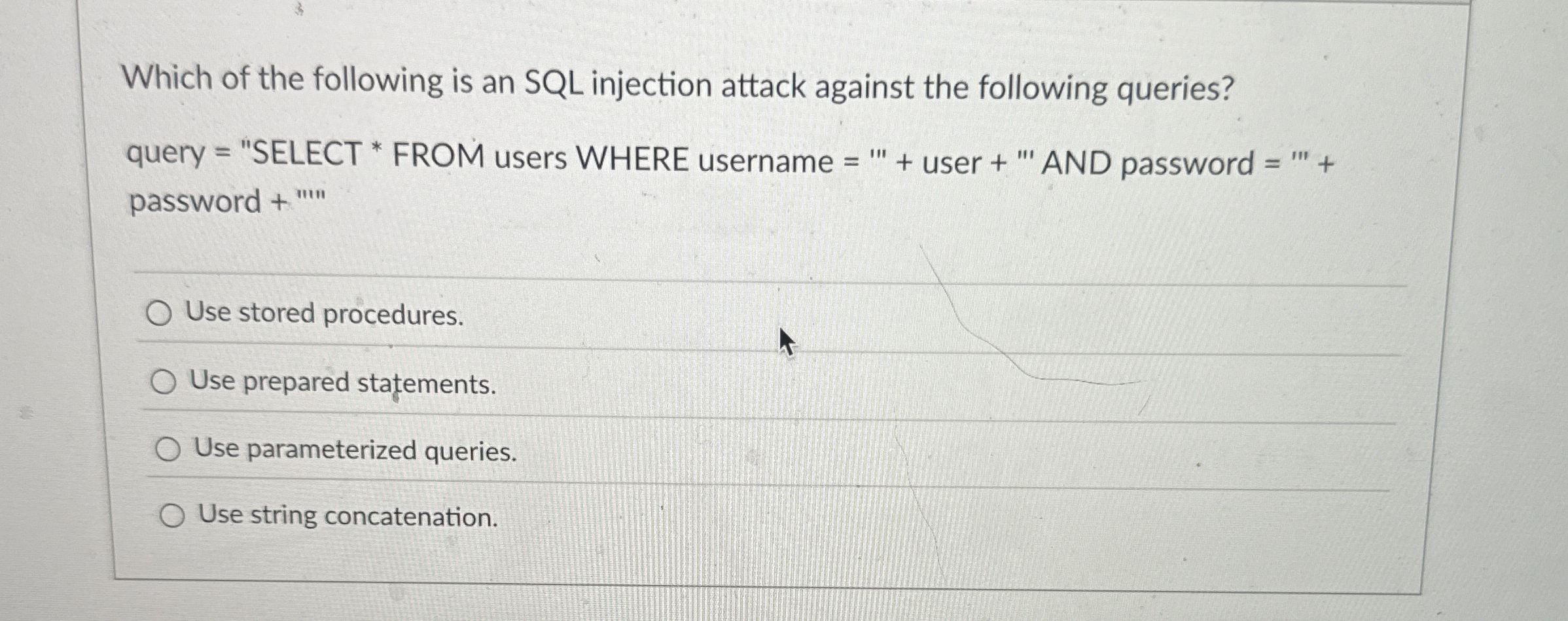 Which of the following is an SQL injection attack