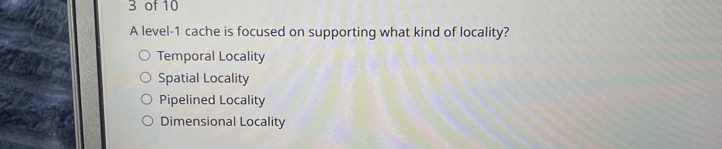 3 of 1 0 A level - 1 cache is focused on