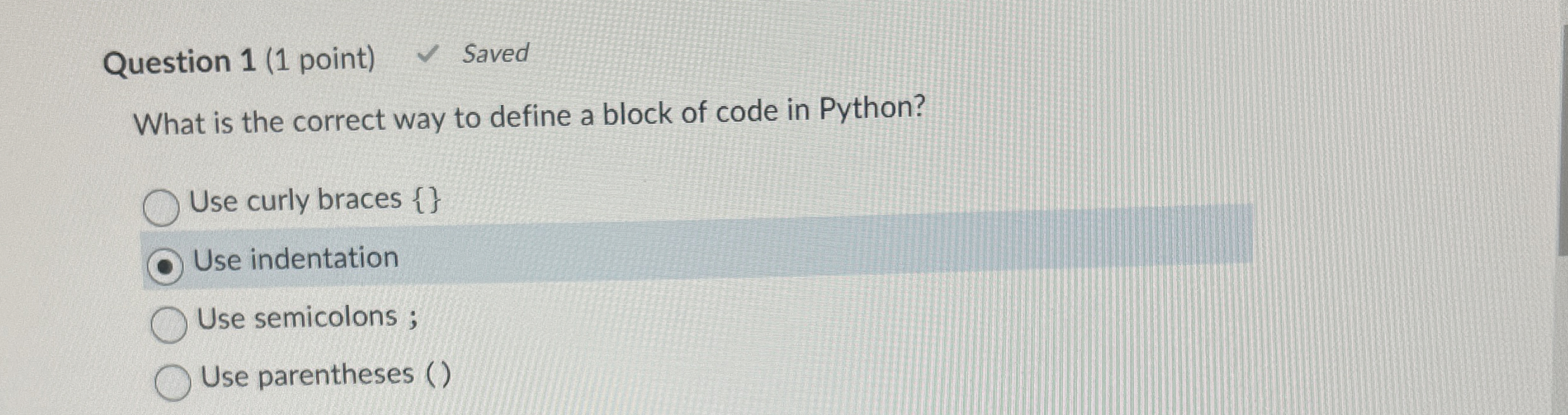 Question 1 ( 1 point ) Saved What is the correct
