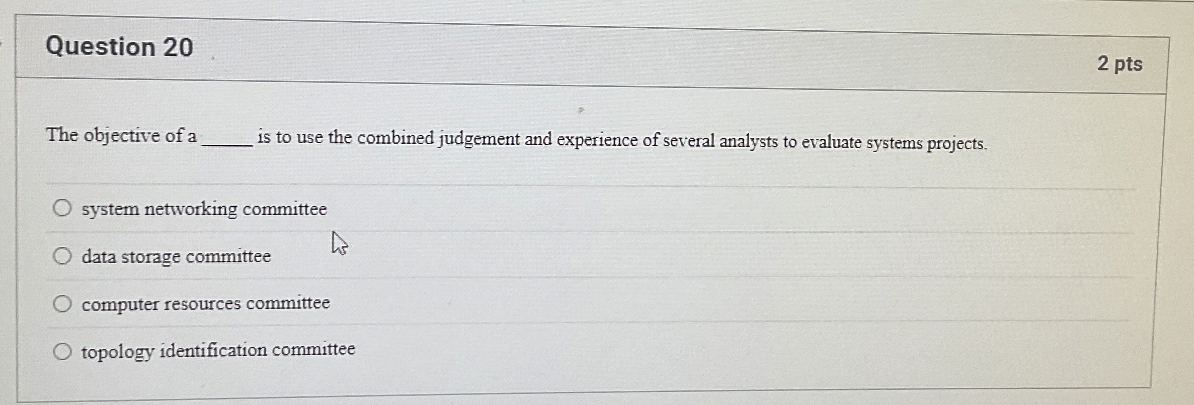 Question 2 0 The objective of a is to use the