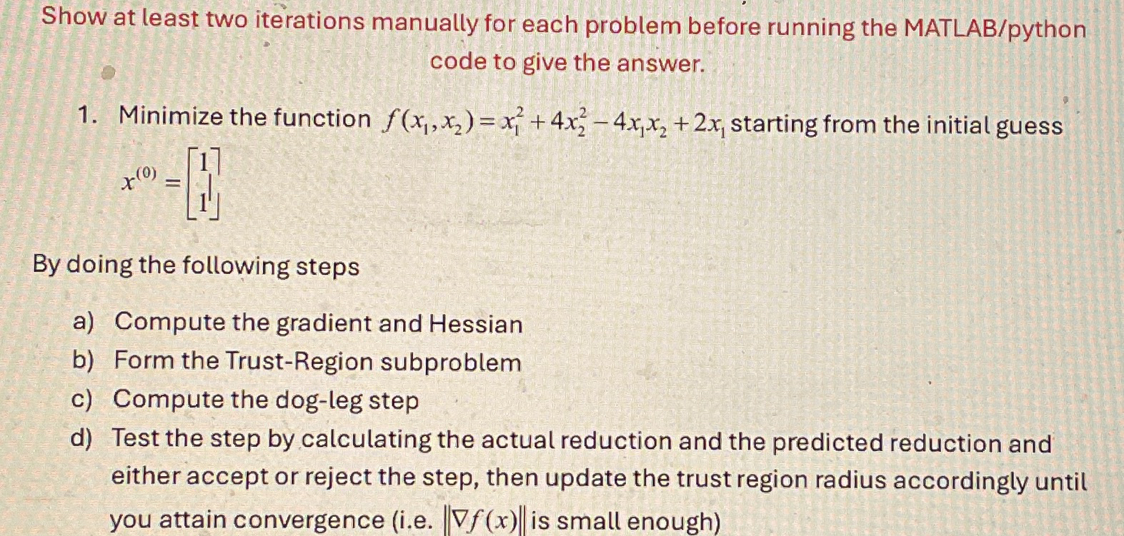 Show at least two iterations manually for each