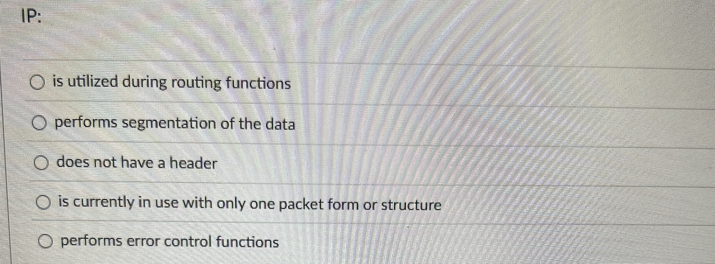 IP: is utilized during routing functions performs