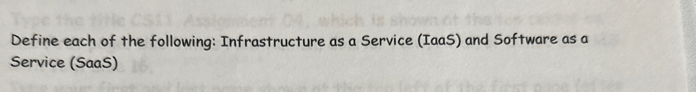 Define each of the following: Infrastructure as a