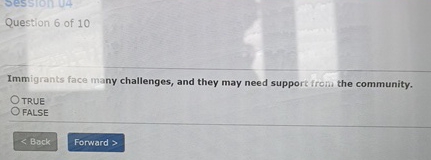 Question 6 of 1 0 Immigrants face many