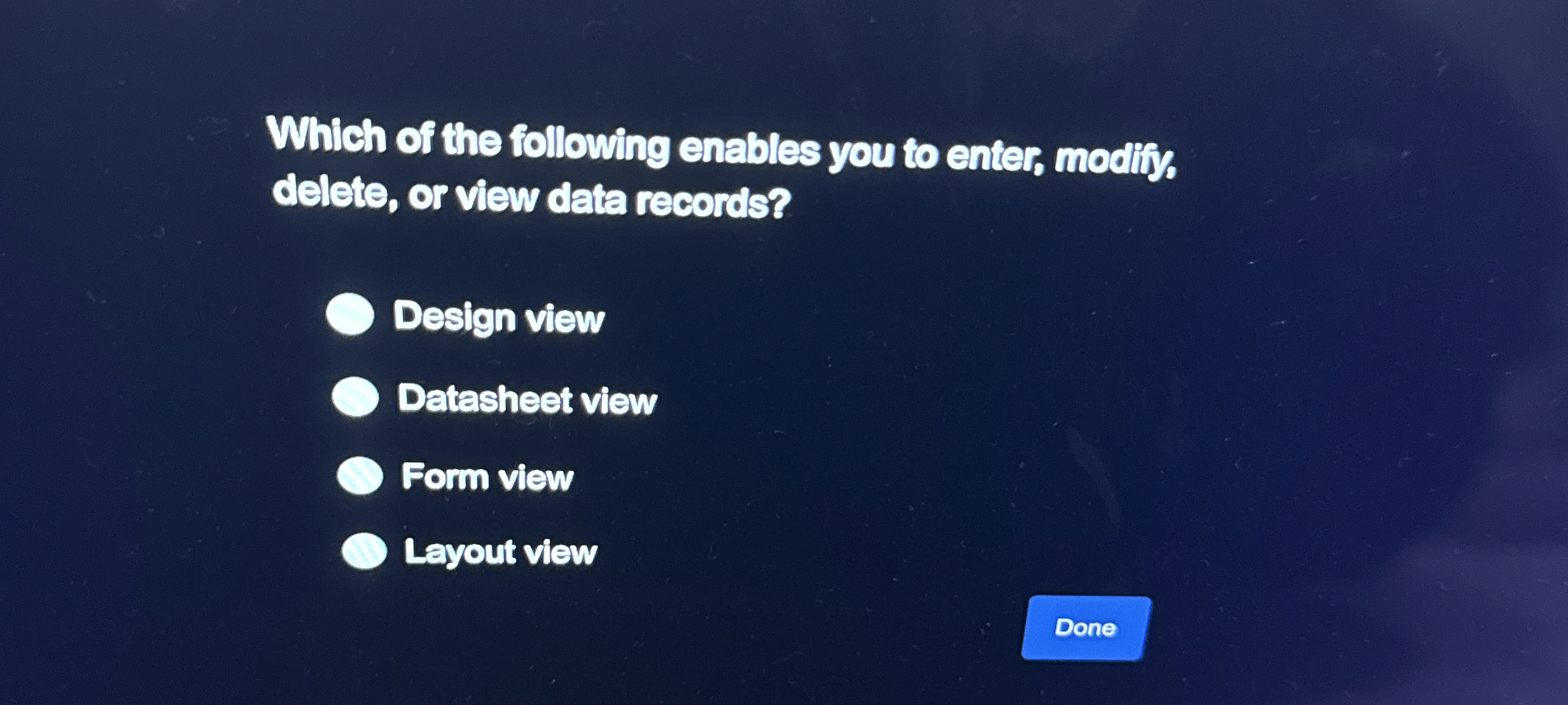Which of the following enables you to enter,