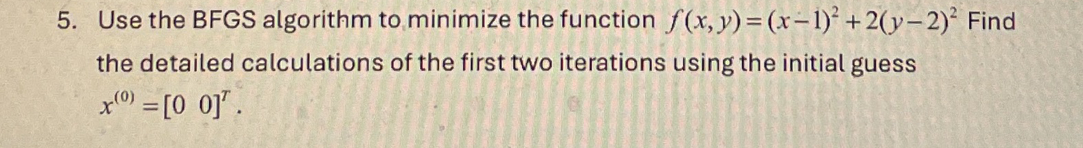 Show at least TWO iterations manually before