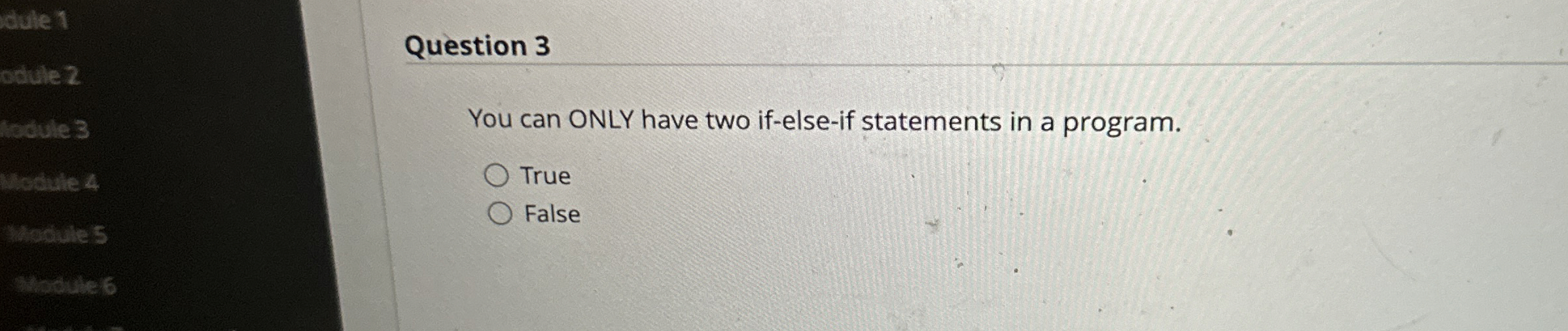 Question 3 You can ONLY have two if - else - if