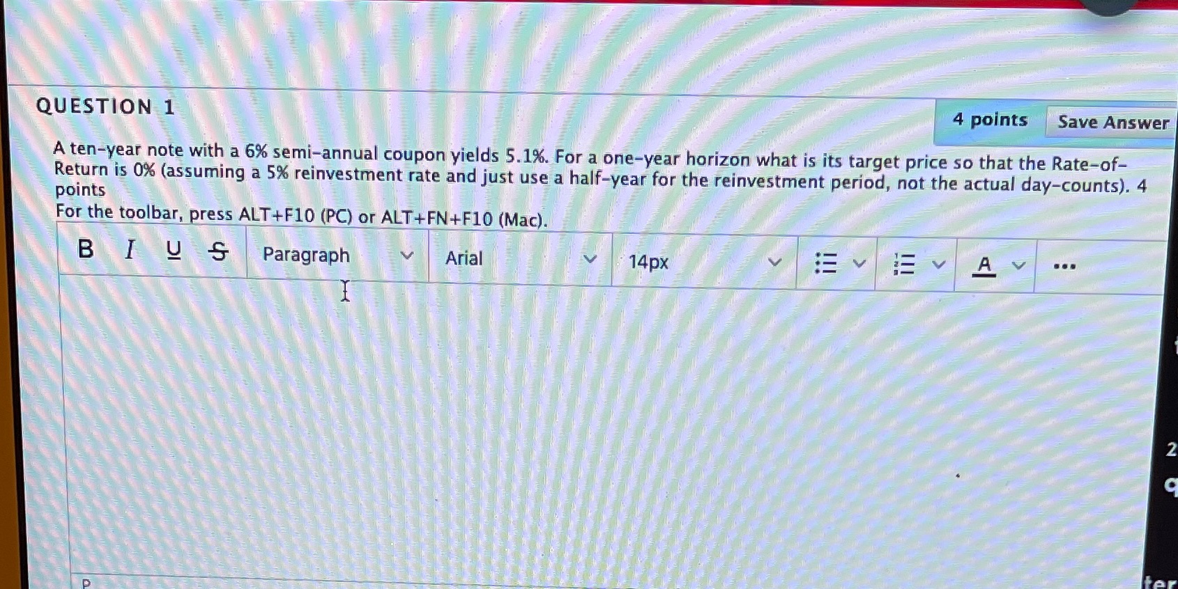 QUESTION 1 4 points Save Answer A ten-year note