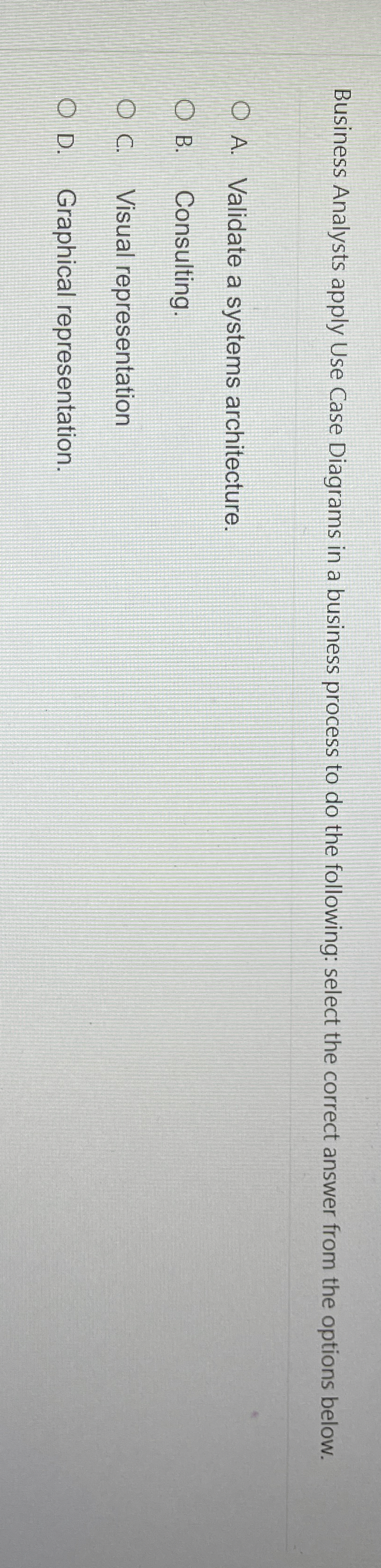 Business Analysts apply Use Case Diagrams in a