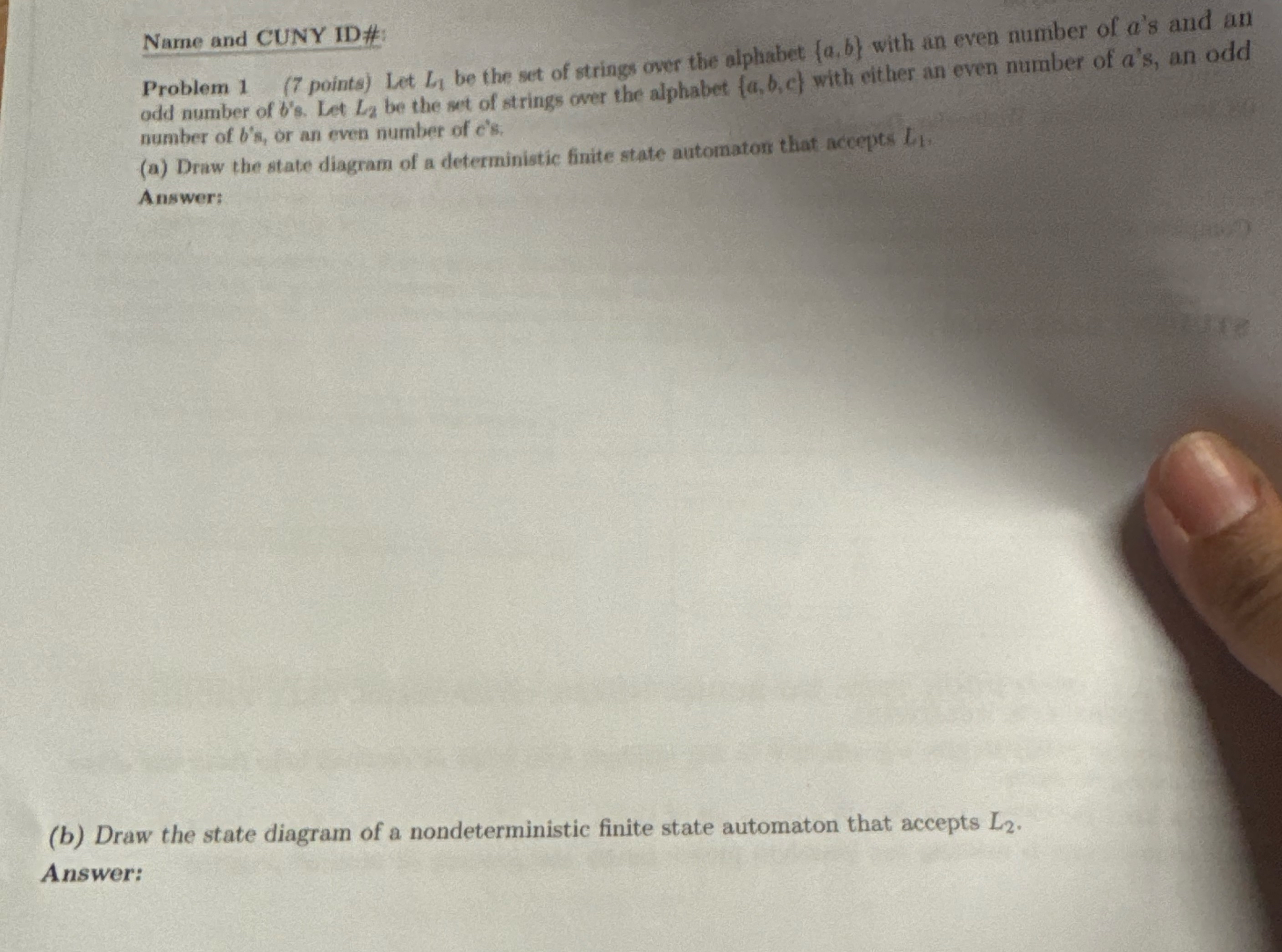 Name and CUNY ID#: Problem 1 , ( 7 points ) Let L