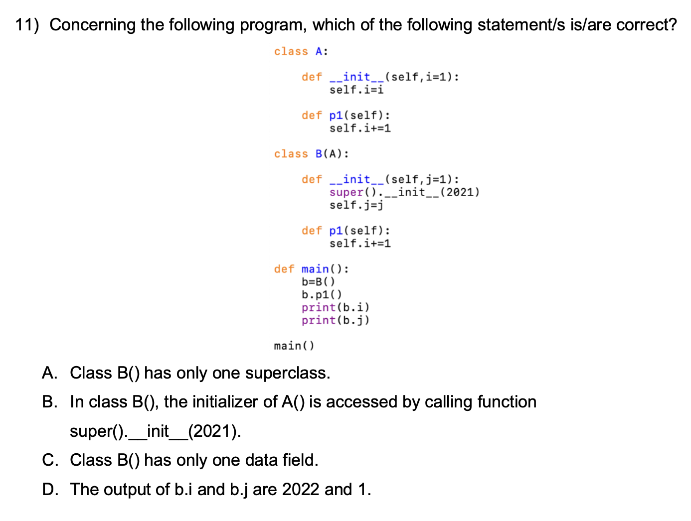 Concerning the following program, which of the