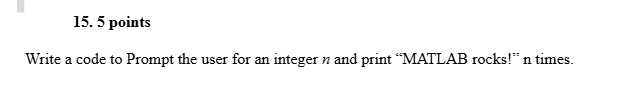 1 5 . 5 points Write a code to Prompt the user