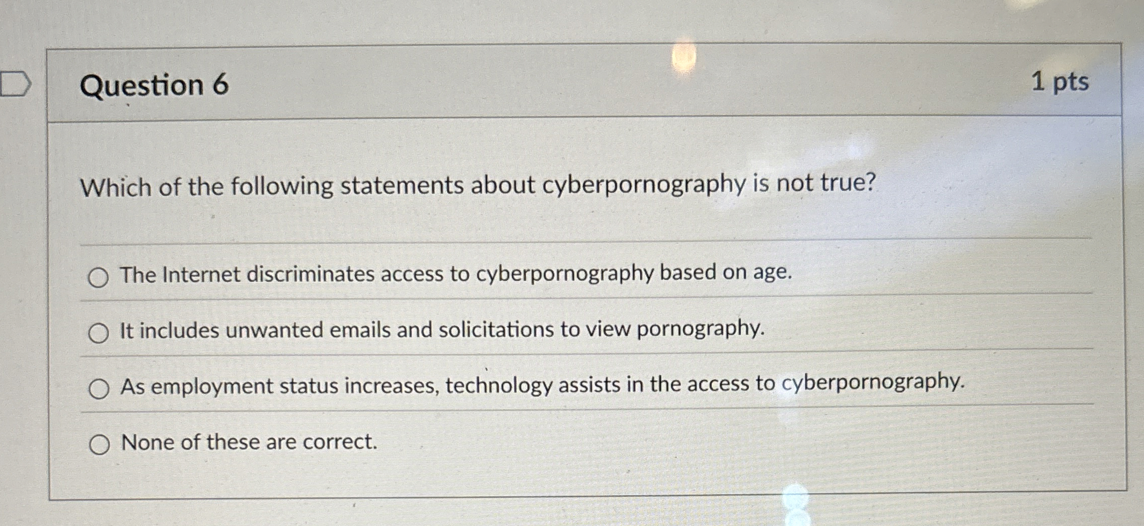 Question 6 1 pts Which of the following