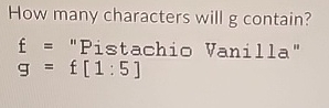 How many characters will g contain? f = s t a o V