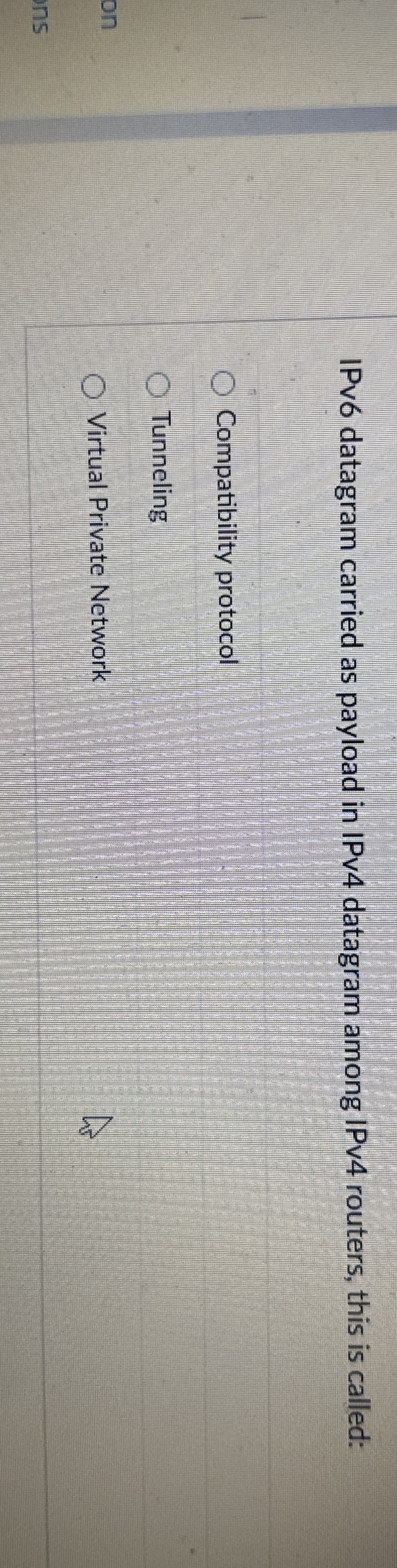 IPv 6 datagram carried as payload in IPv 4