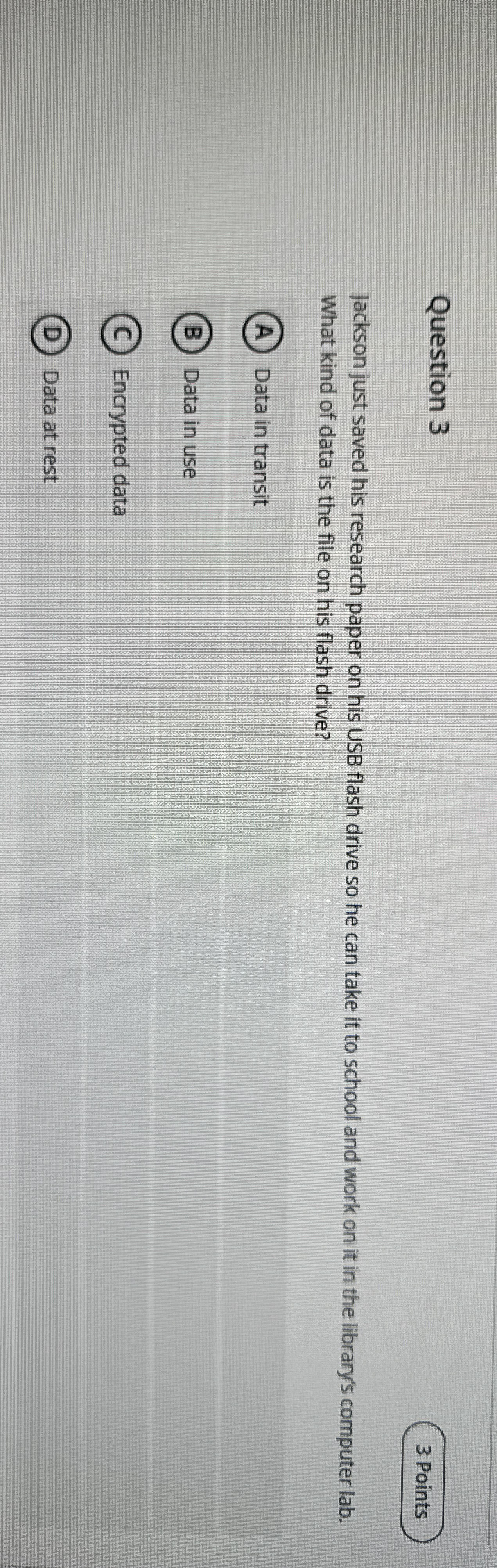 Question 3 3 Points | ackson just saved his