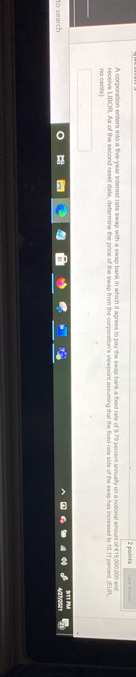 Can you help me solve 2 points Save Answer A