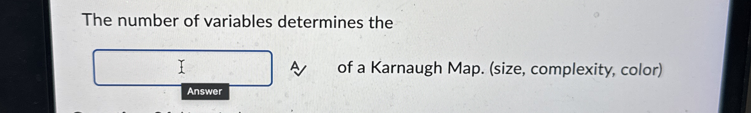 The number of variables determines the of a