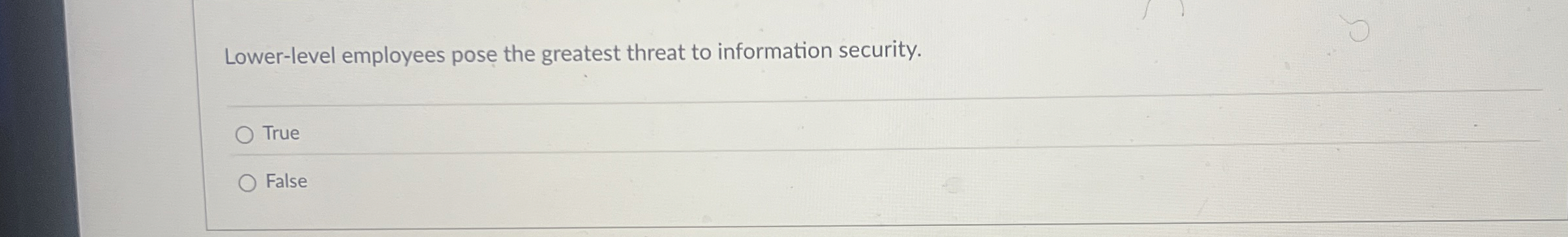 Lower - level employees pose the greatest threat