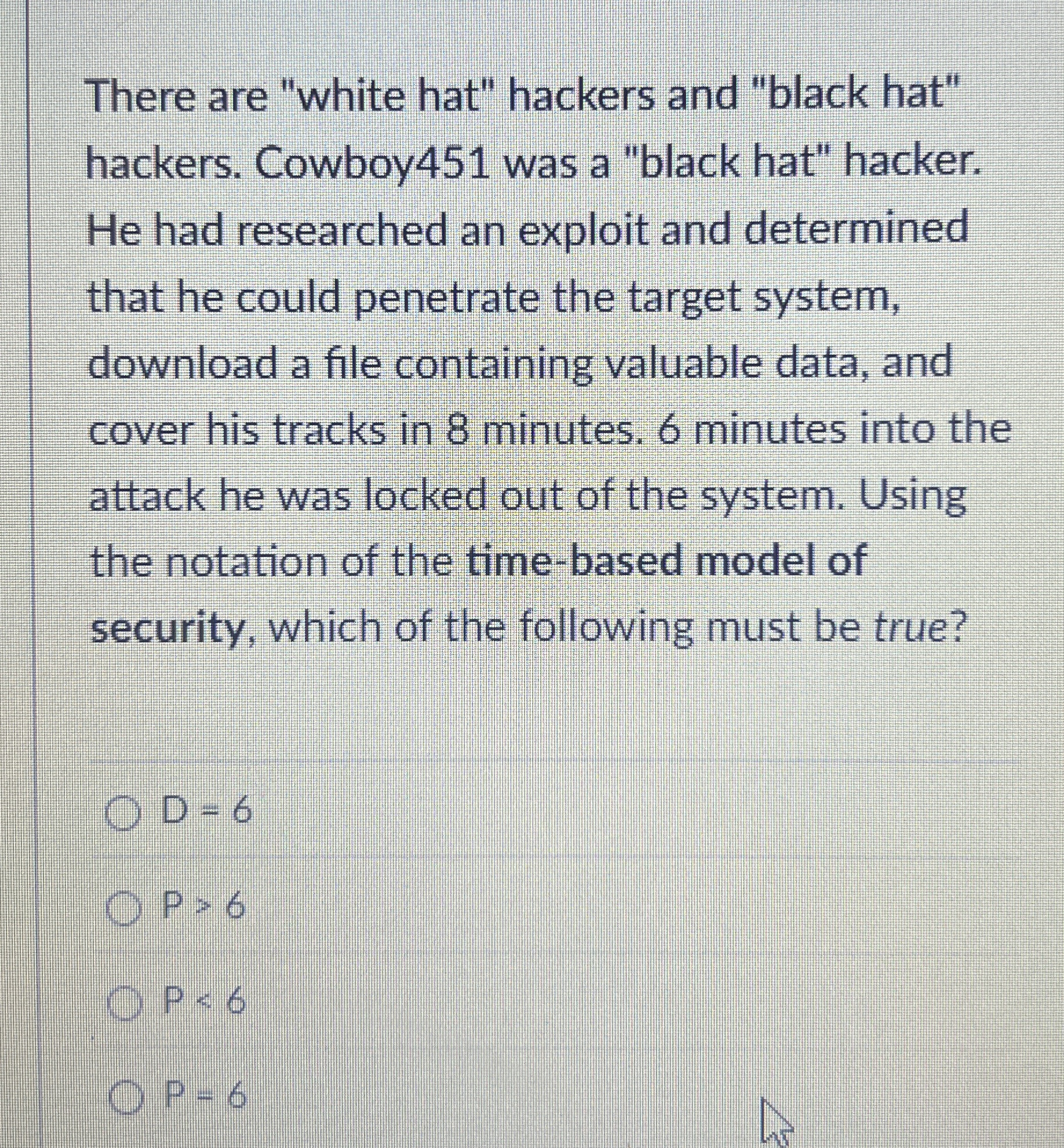 There are "white hat" hackers and "black hat"