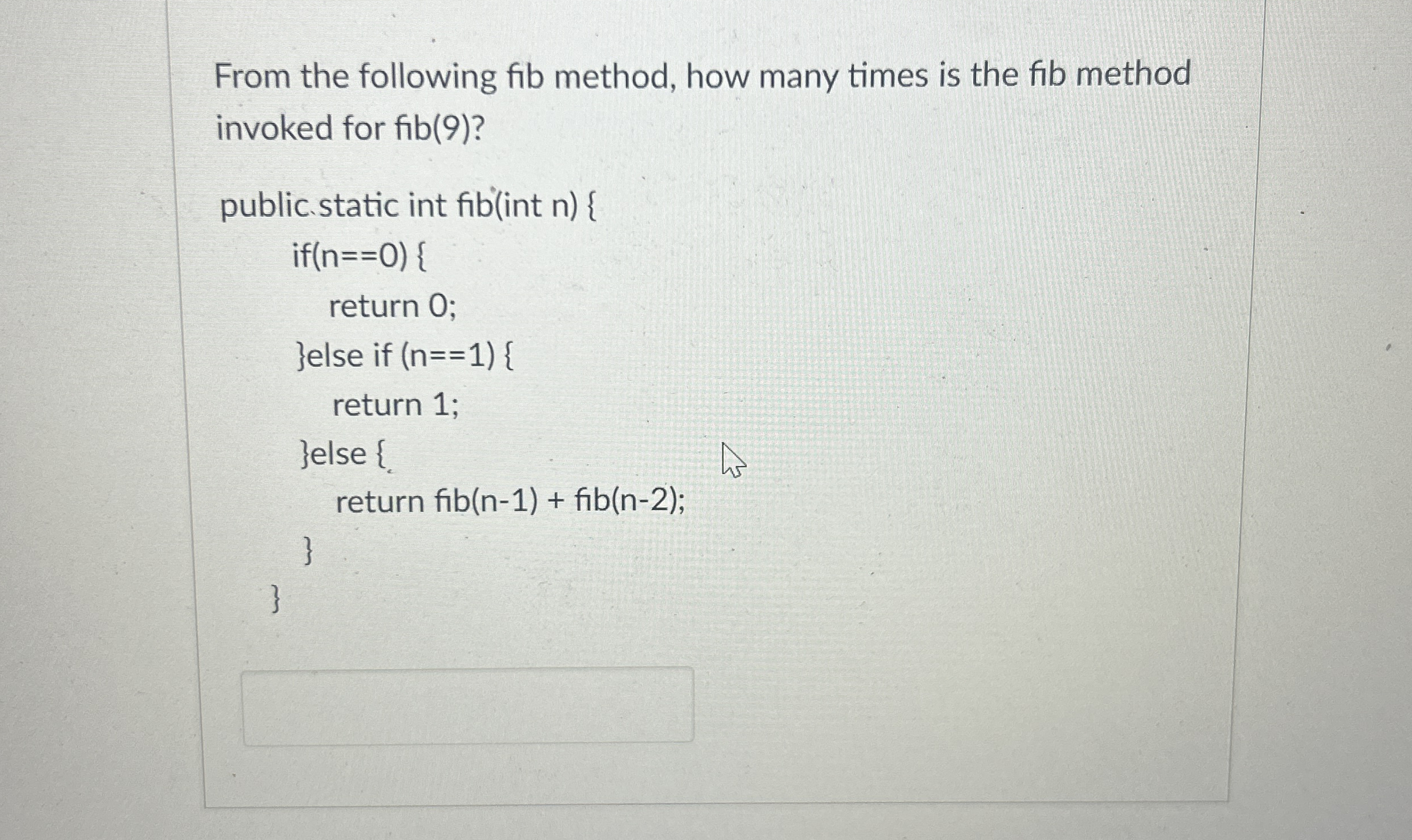 From the following fib method, how many times is