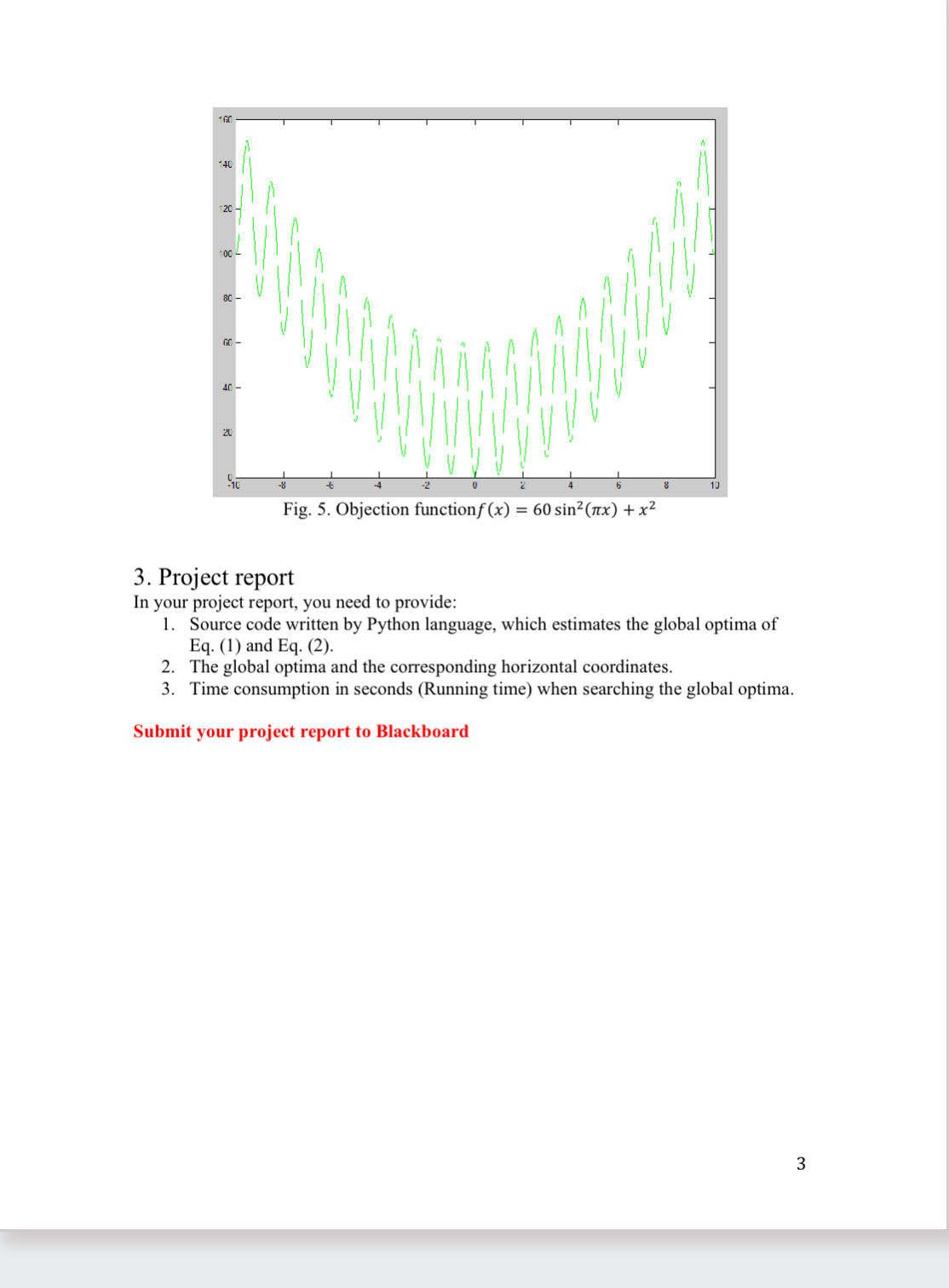 Project report In your project report, you need