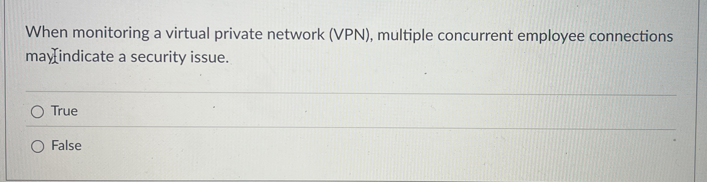 When monitoring a virtual private network ( VPN )
