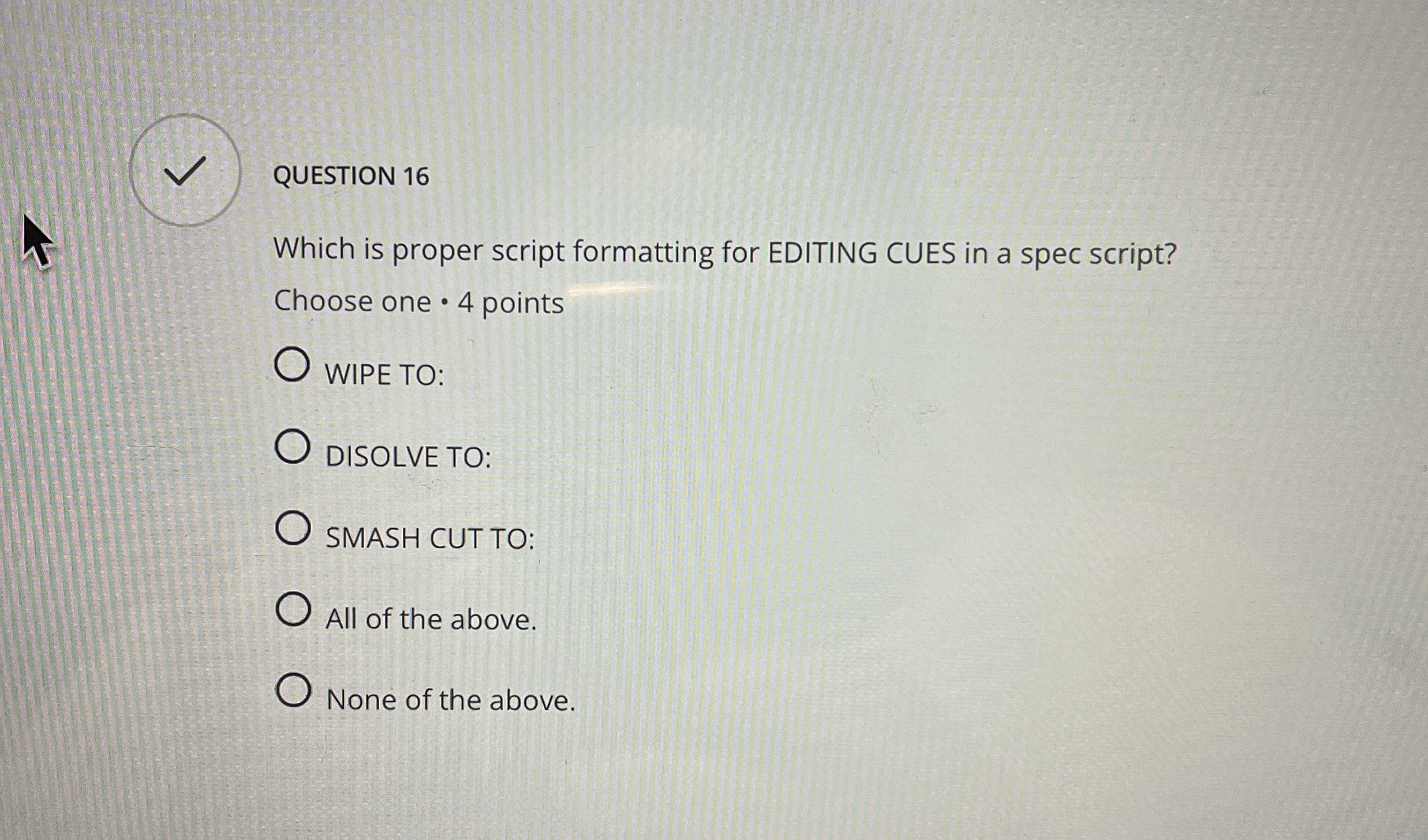 QUESTION 1 6 Which is proper script formatting