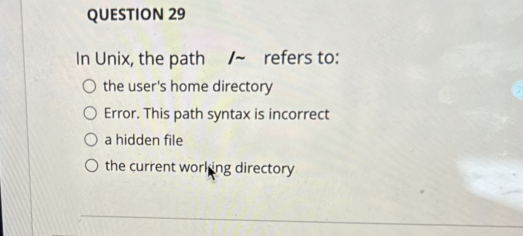 QUESTION 2 9 In Unix, the path / refers to: the