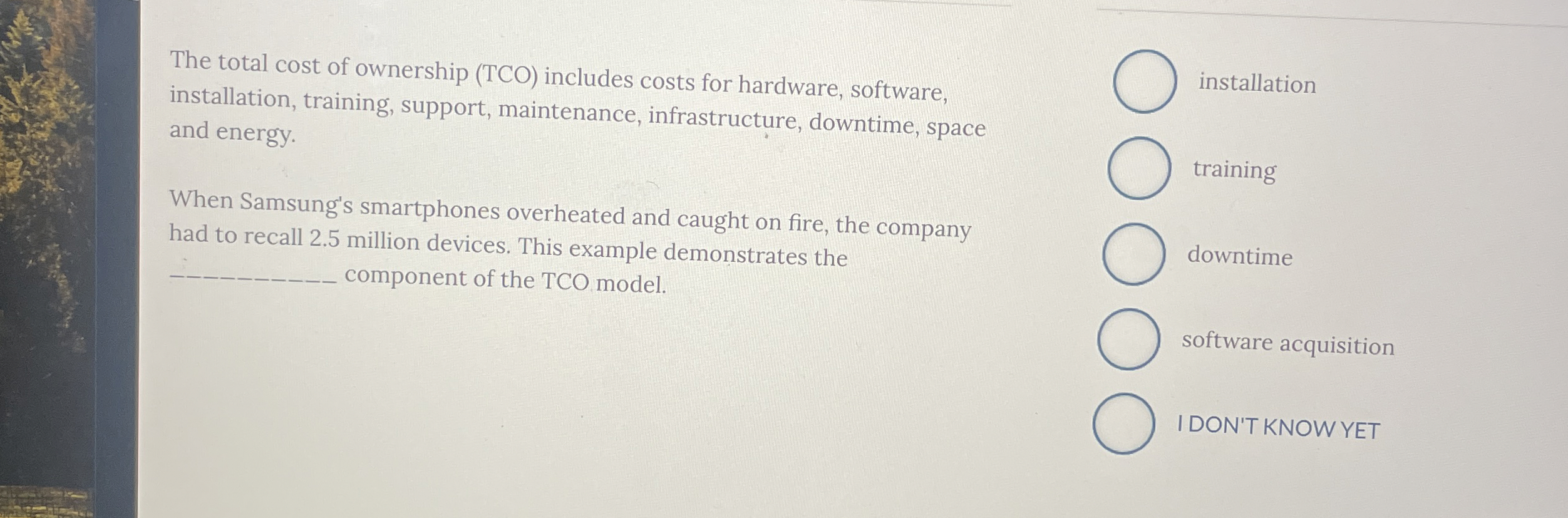 The total cost of ownership ( TCO ) includes