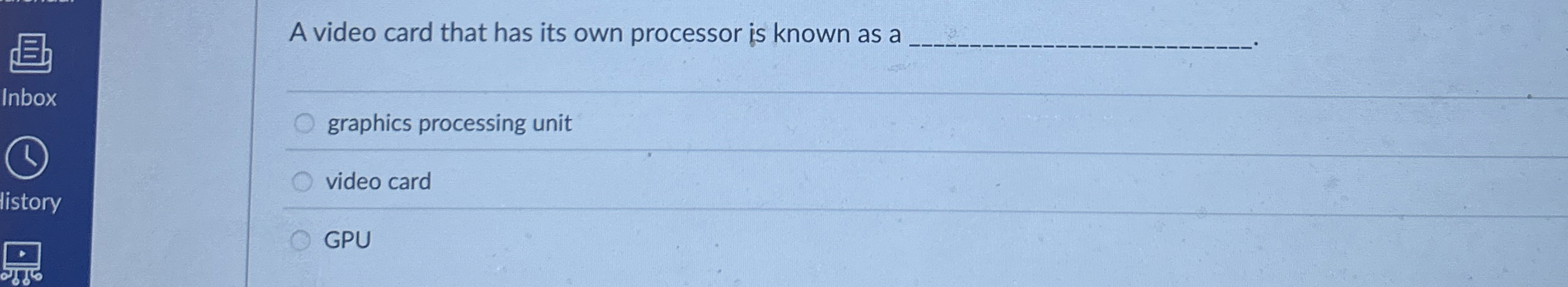 A video card that has its own processor is known