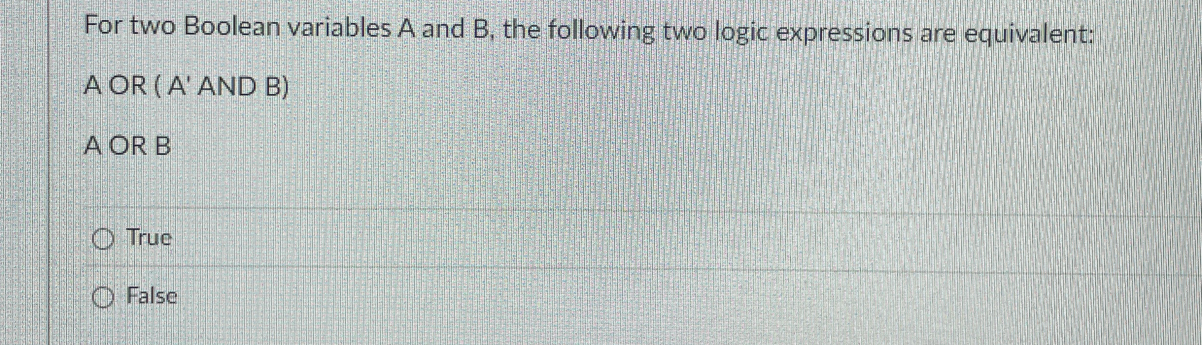 For two Boolean variables A and B , the following