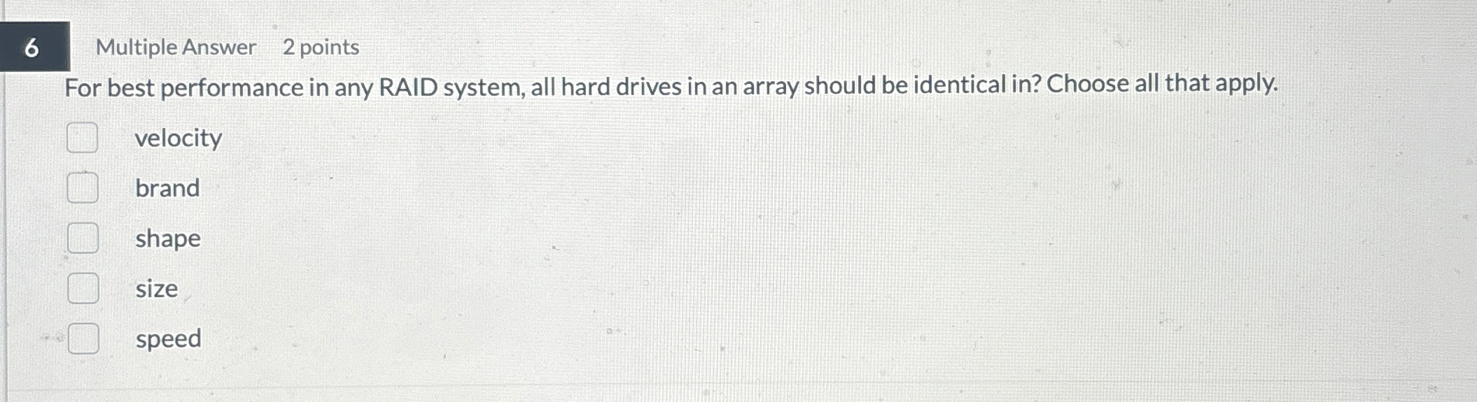 6 Multiple Answer 2 points For best performance