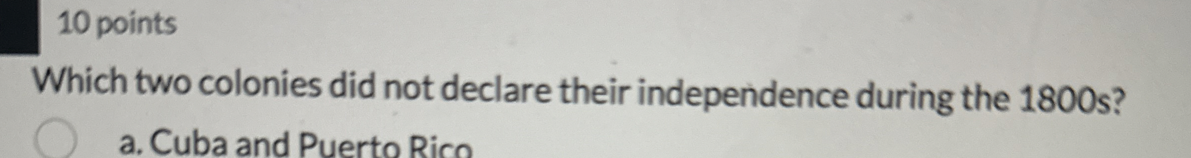 1 0 points Which two colonies did not declare