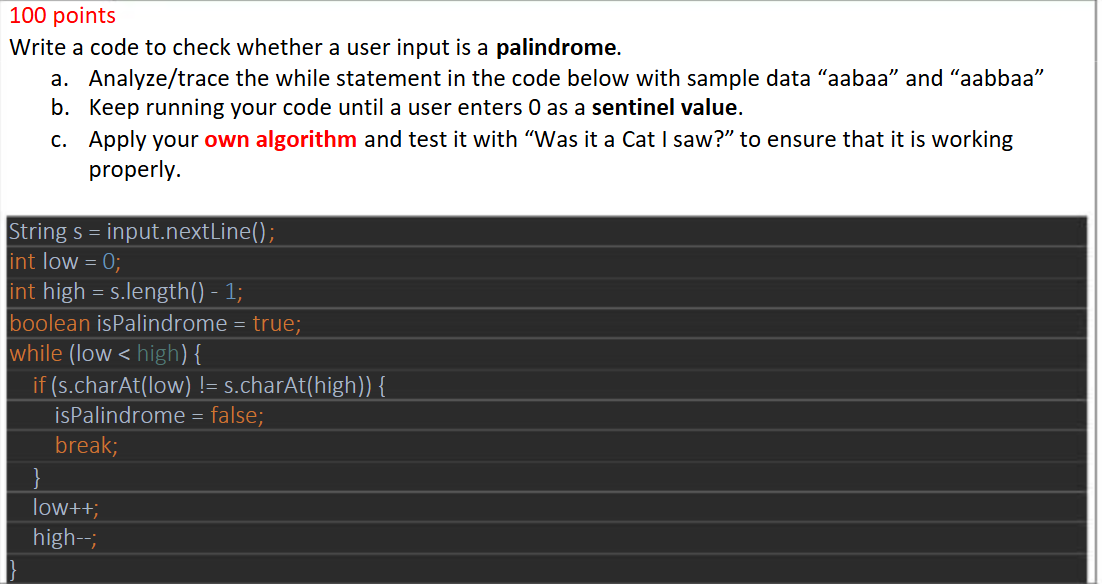 In JAVA please 1 0 0 points Write a code to check