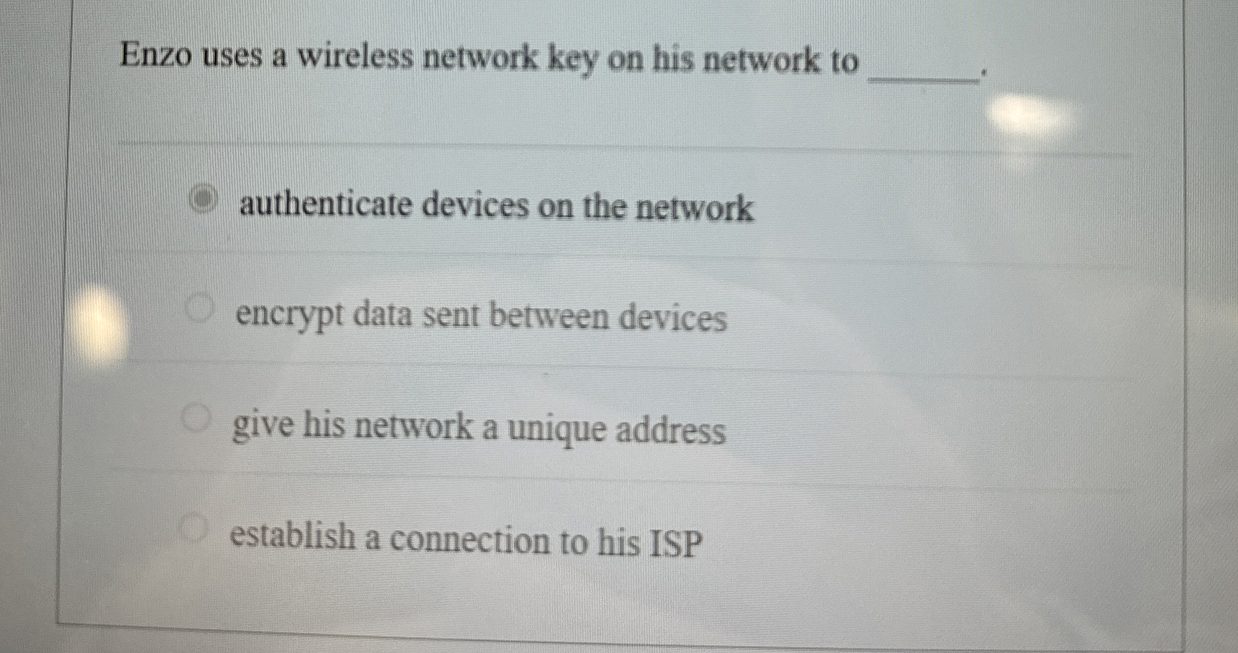 Enzo uses a wireless network key on his network