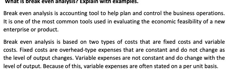 What is break even analysis? Explain with