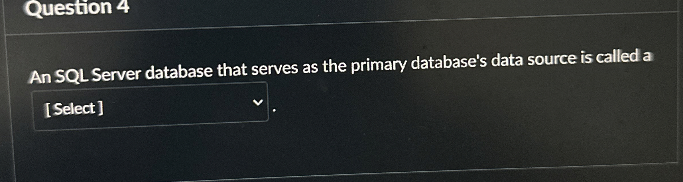 Question 4 AnSOLServer database that serves as