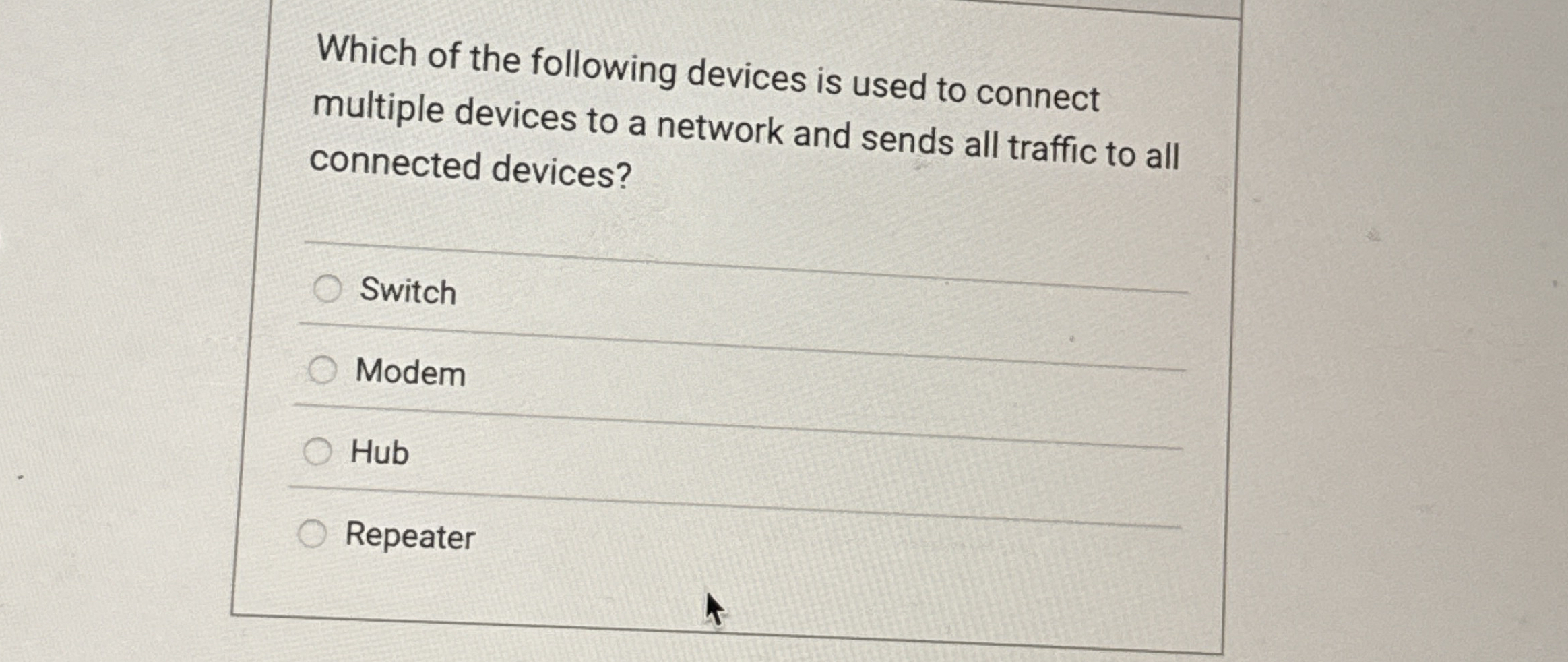 Which of the following devices is used to connect