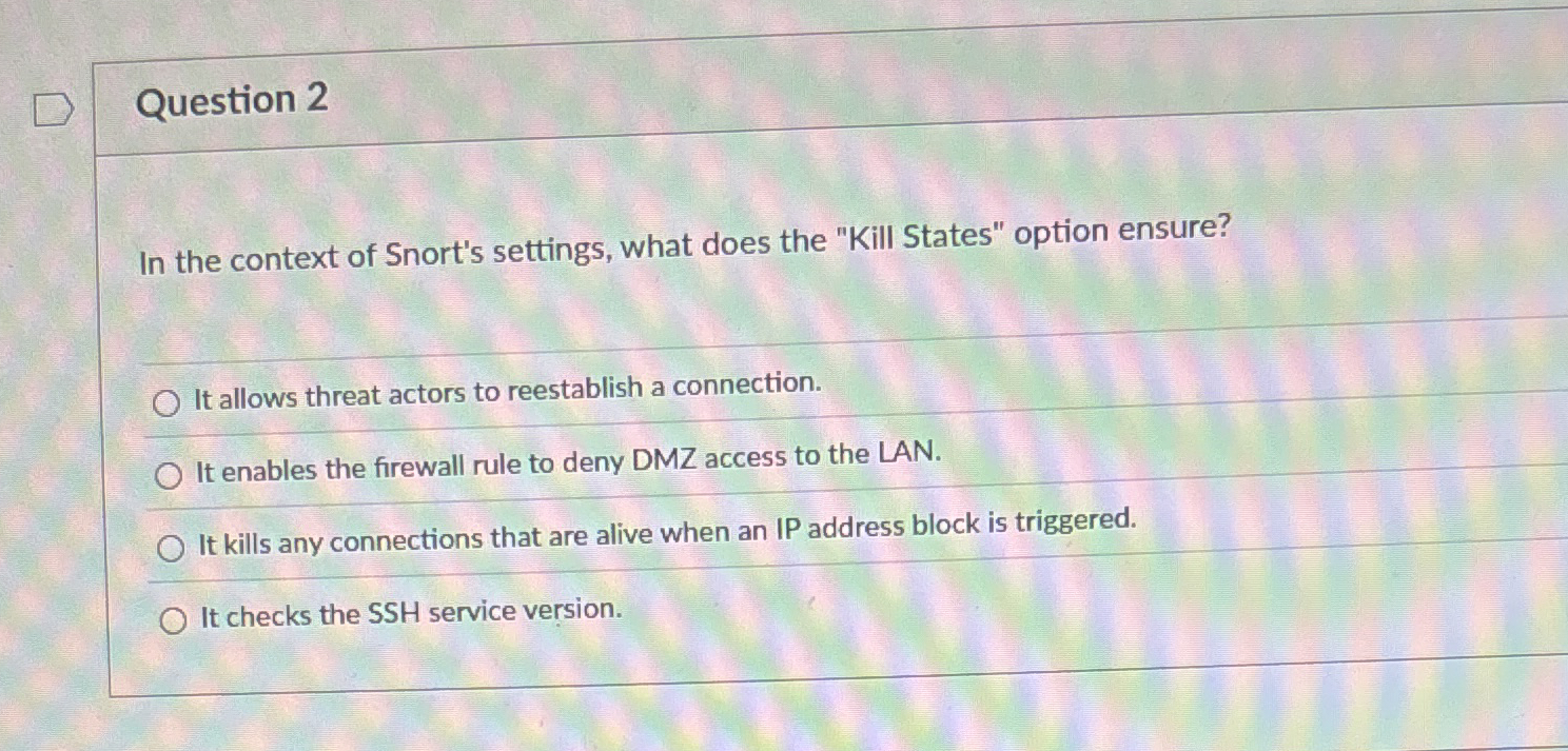 Question 2 In the context of Snort's settings,