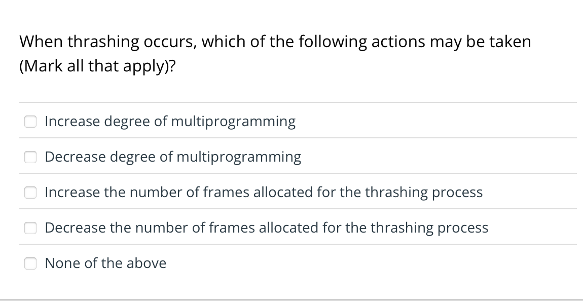 When thrashing occurs, which of the following