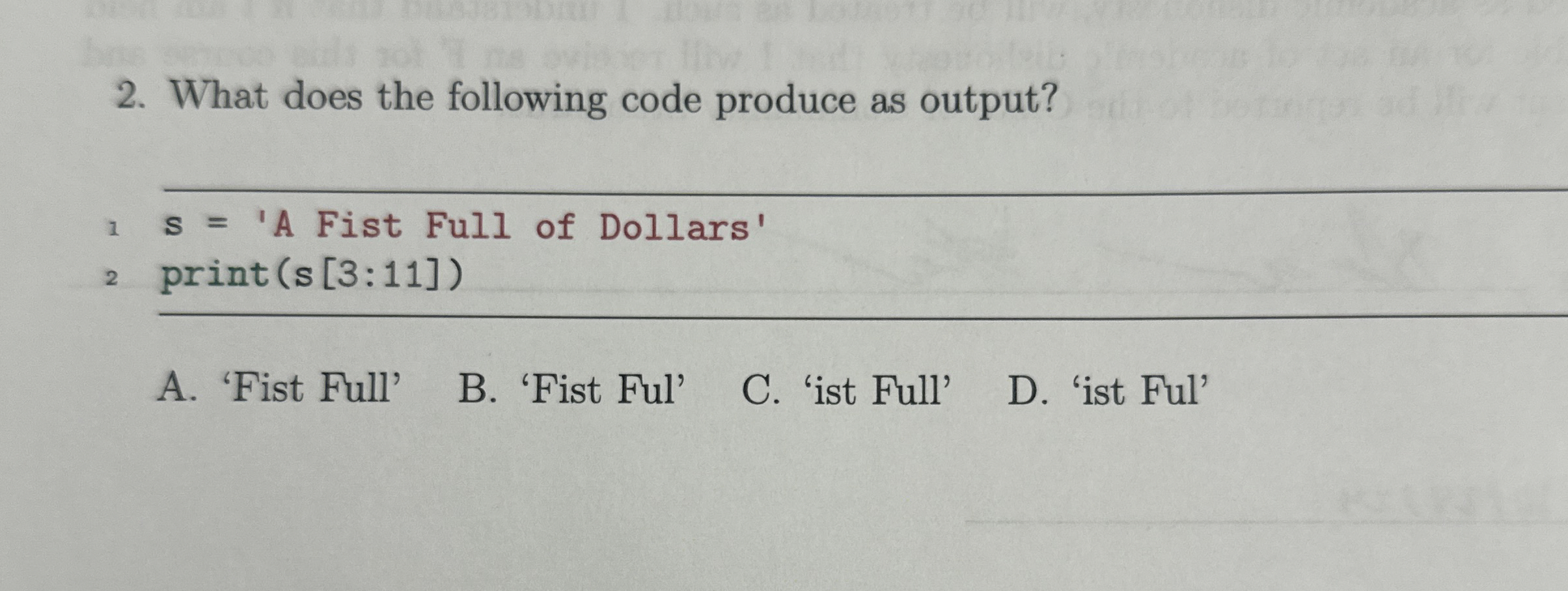 What does the following code produce as output? q